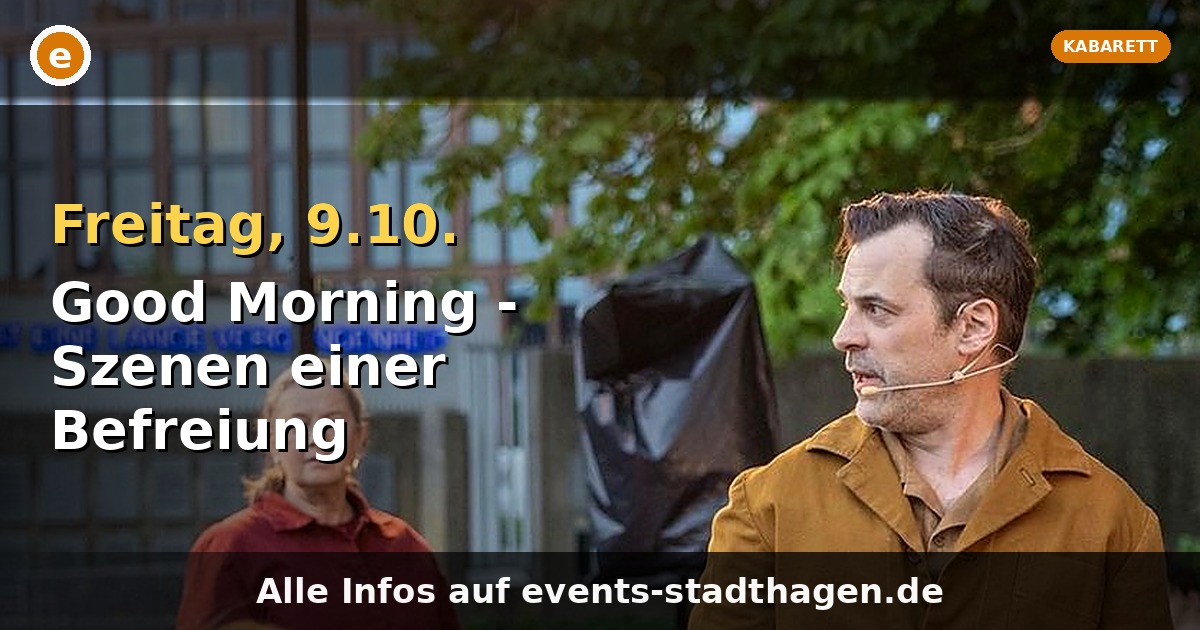 Good Morning - Szenen einer Befreiung
